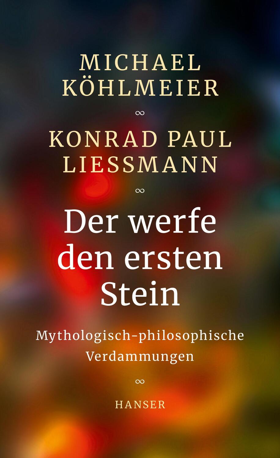 Cover: 9783446264021 | Der werfe den ersten Stein | Mythologisch-philosophische Verdammungen