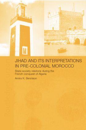 Cover: 9781138869912 | Jihad and its Interpretation in Pre-Colonial Morocco | Bennison | Buch