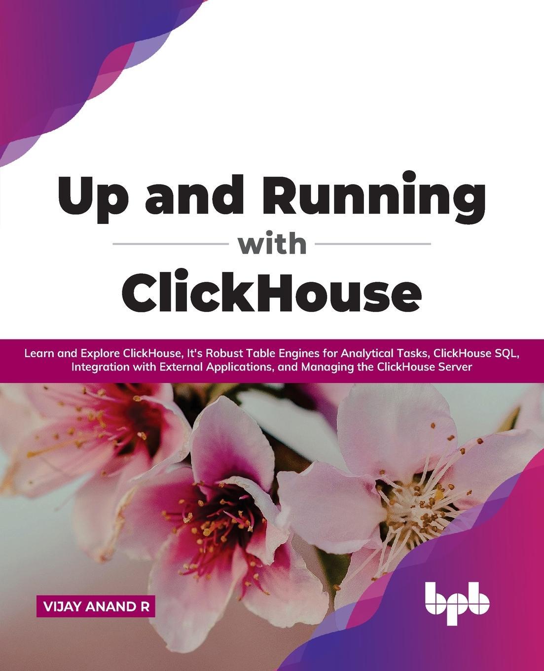 Cover: 9789391392246 | Up and Running with ClickHouse | Vijay Anand R | Taschenbuch | 2021