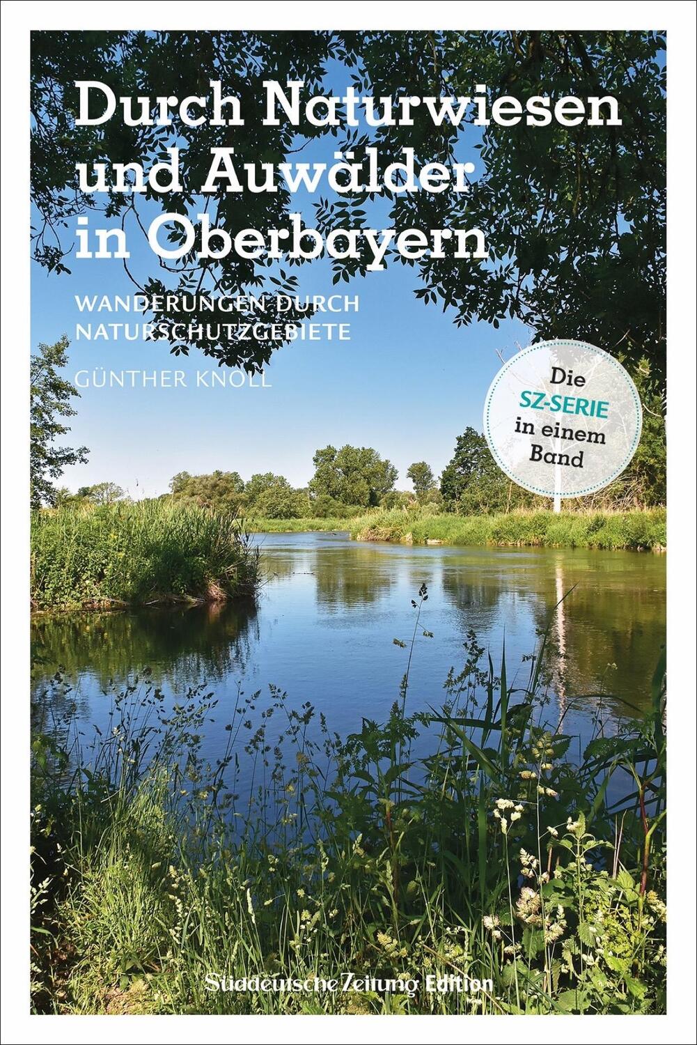Cover: 9783734322587 | Durch Naturwiesen und Auwälder in Oberbayern | Günther Knoll (u. a.)