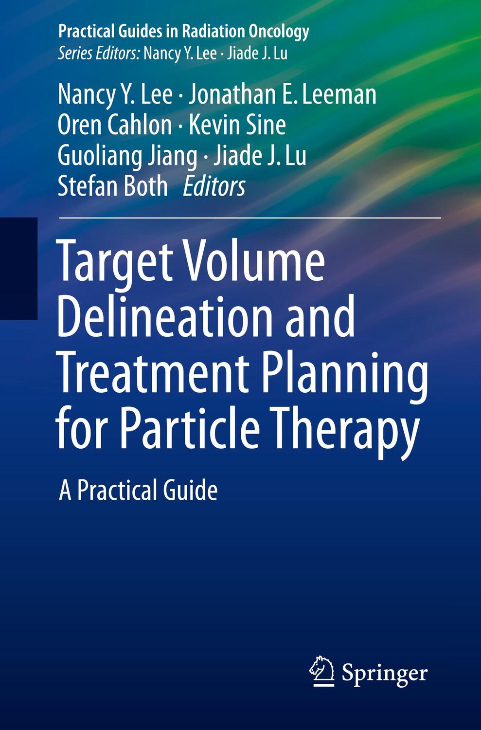 Cover: 9783319424774 | Target Volume Delineation and Treatment Planning for Particle Therapy