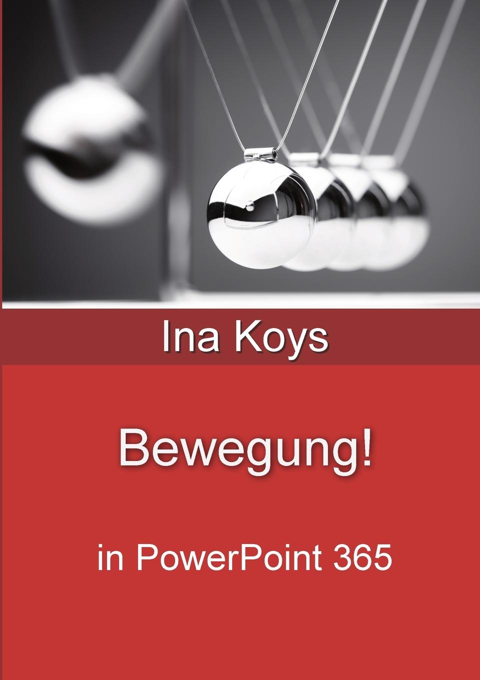 Cover: 9783947536801 | Bewegung! | In PowerPoint 365 | Koys Ina | Taschenbuch | Deutsch