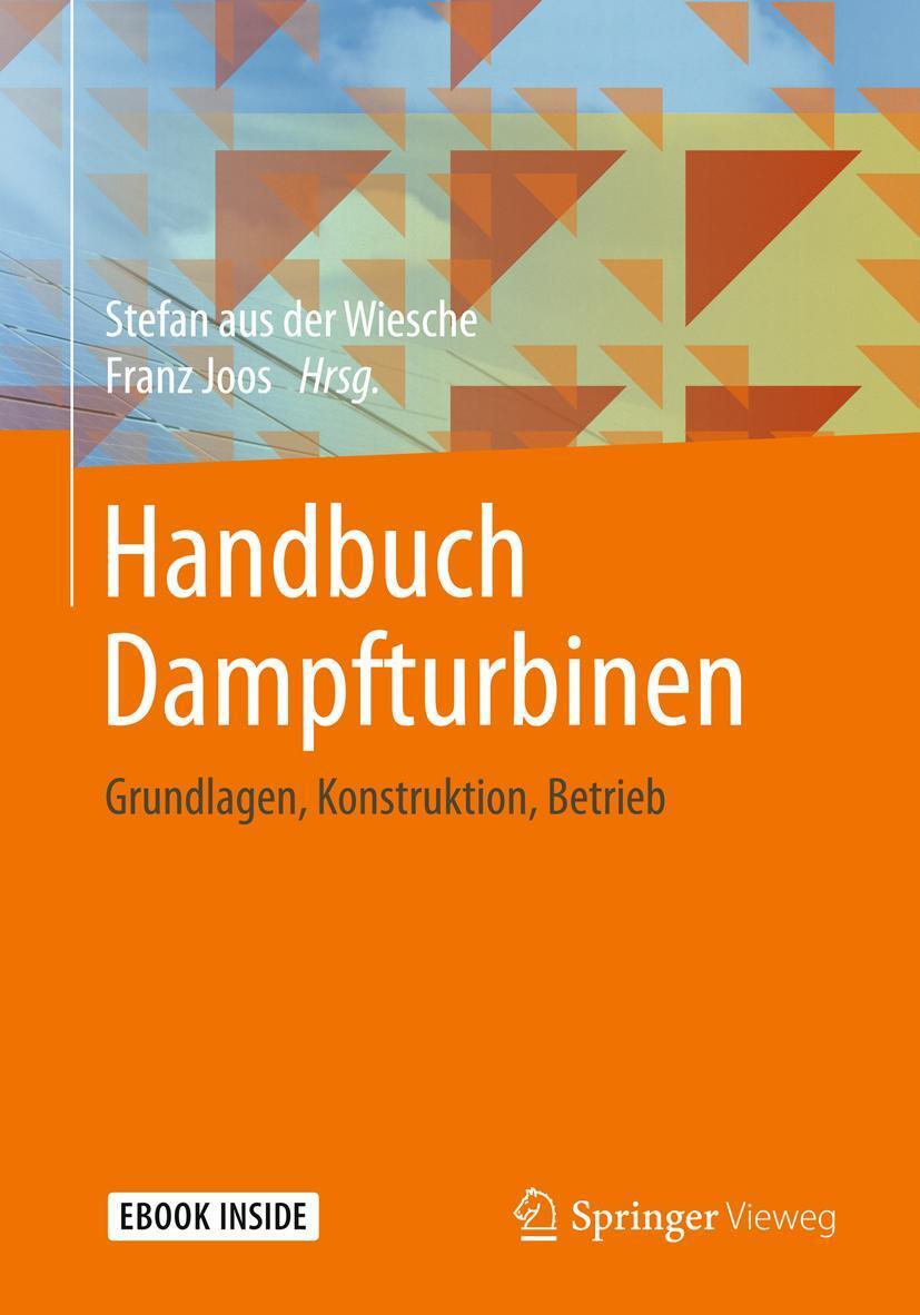 Cover: 9783658206291 | Handbuch Dampfturbinen | Grundlagen, Konstruktion, Betrieb | Buch