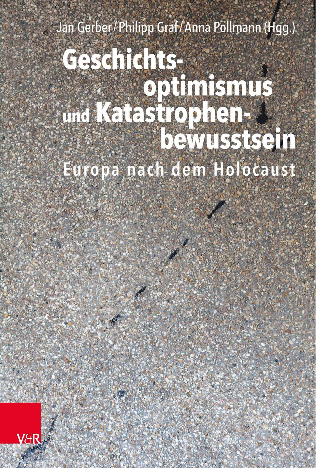 Cover: 9783525317365 | Geschichtsoptimismus und Katastrophenbewusstsein | Jan Gerber (u. a.)