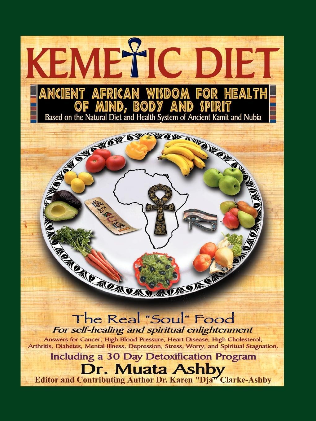 Cover: 9781884564499 | The Kemetic Diet, Food for Body, Mind and Spirit | Muata Ashby | Buch