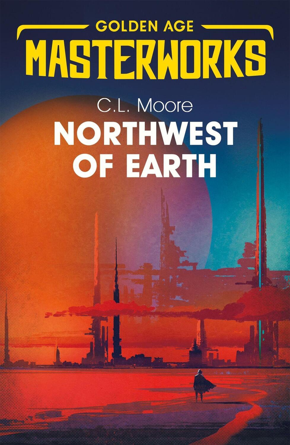 Cover: 9781473222540 | Northwest of Earth | C.L. Moore | Taschenbuch | Golden Age Masterworks