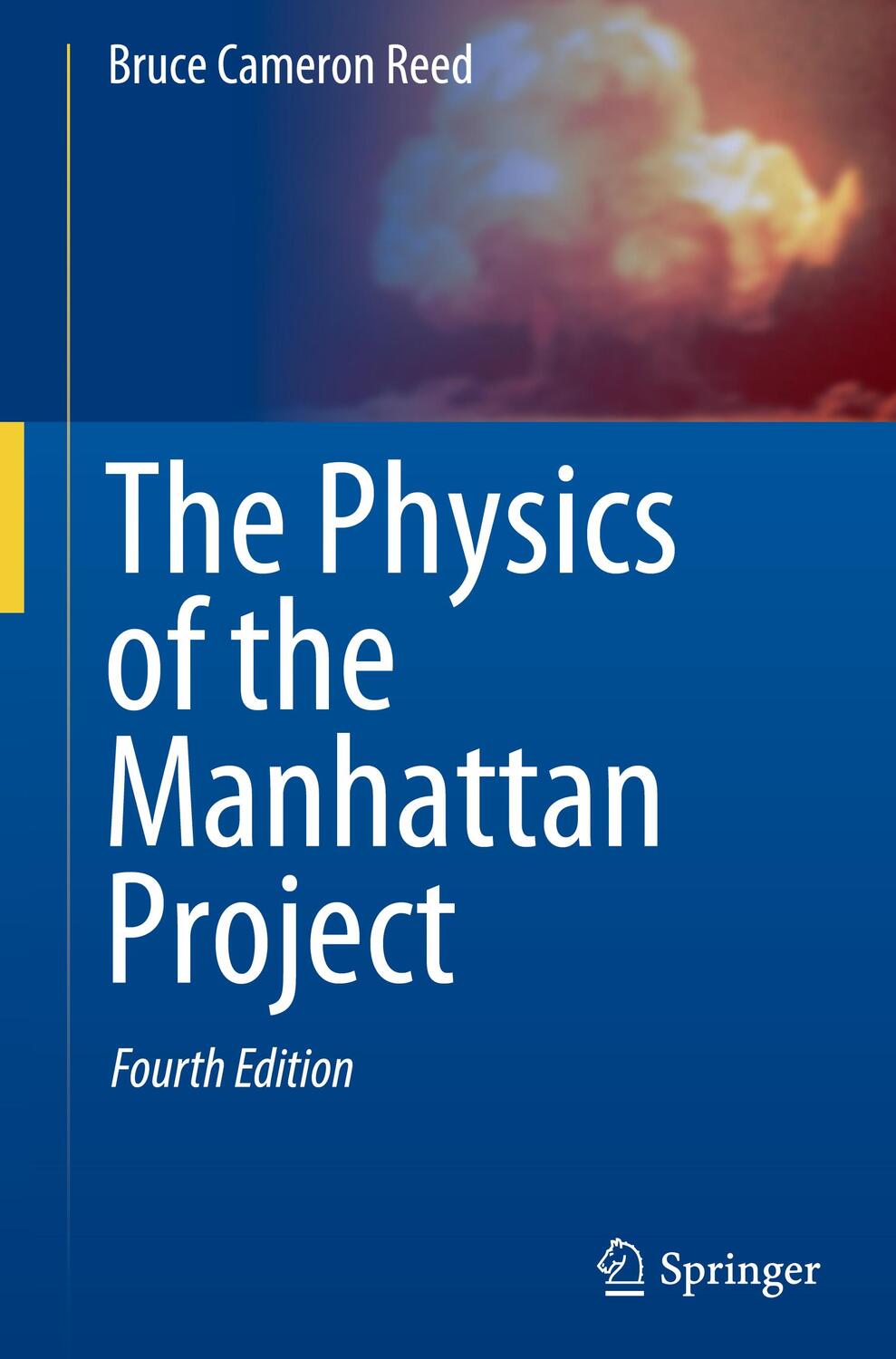Cover: 9783030613723 | The Physics of the Manhattan Project | Bruce Cameron Reed | Buch
