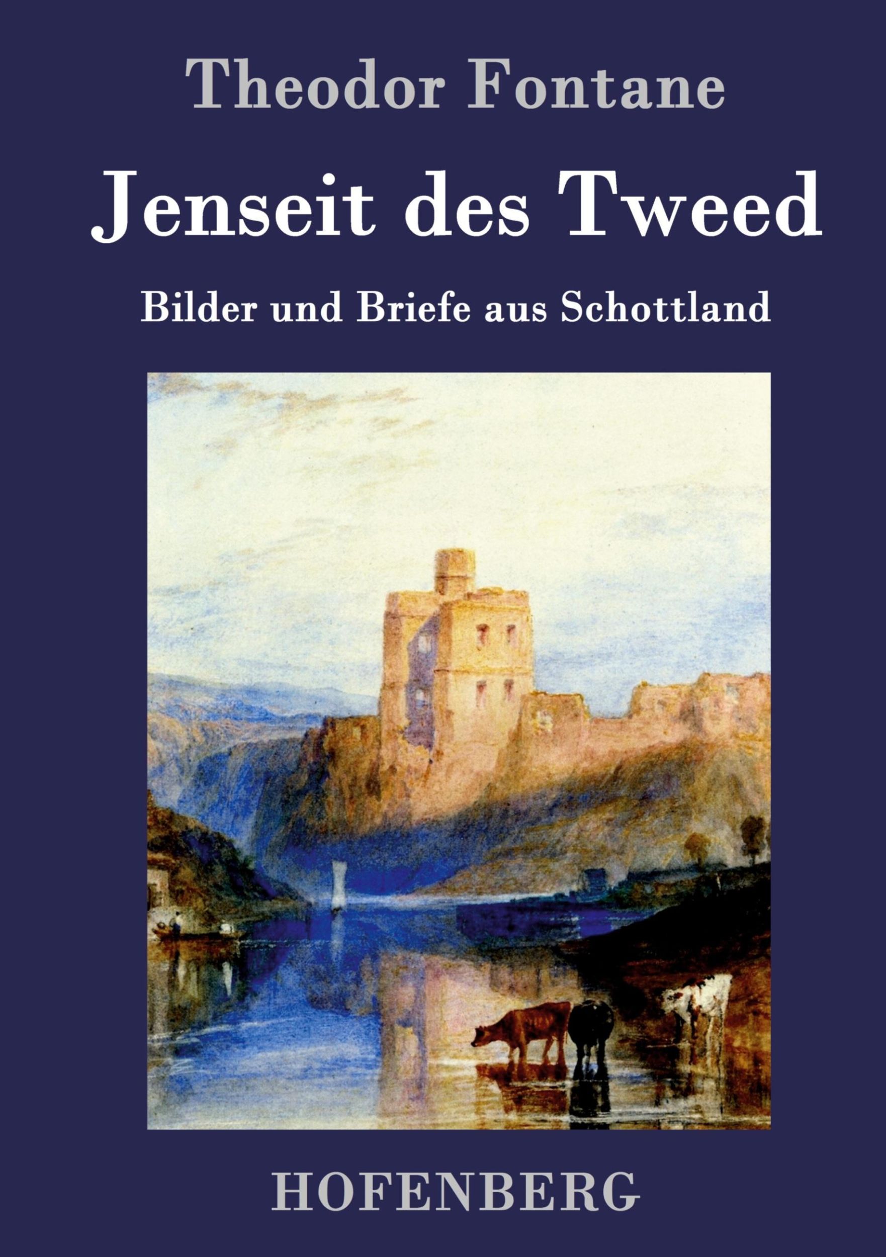 Cover: 9783843074247 | Jenseit des Tweed | Bilder und Briefe aus Schottland | Theodor Fontane