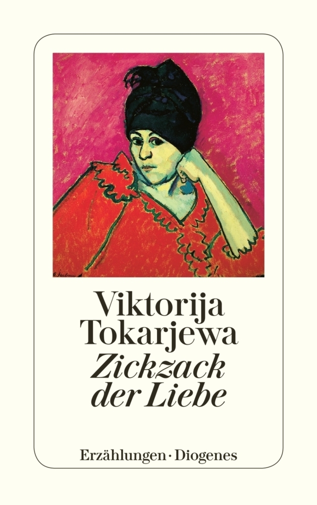 Cover: 9783257218596 | Zickzack der Liebe | Erzählungen | Viktorija Tokarjewa | Taschenbuch