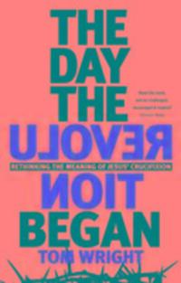 Cover: 9780281078608 | The Day the Revolution Began | Tom Wright | Taschenbuch | Englisch