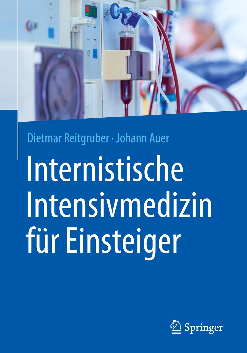 Cover: 9783662618226 | Internistische Intensivmedizin für Einsteiger | Johann Auer (u. a.)