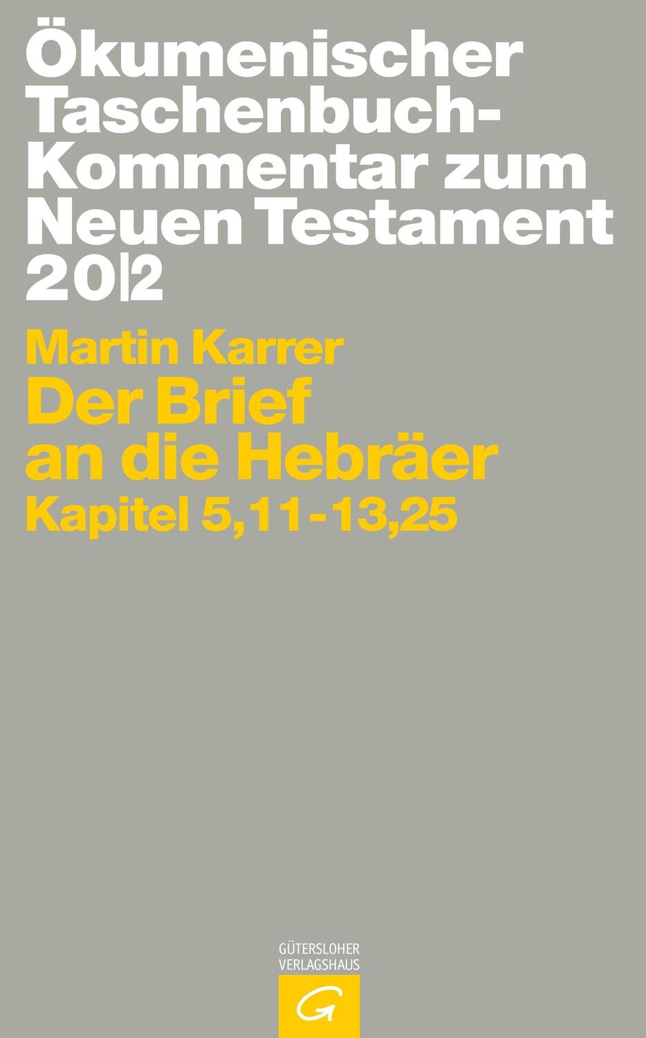 Cover: 9783579005218 | Der Brief an die Hebräer | Kapitel 5,11 - 13,25 | Martin Karrer | Buch