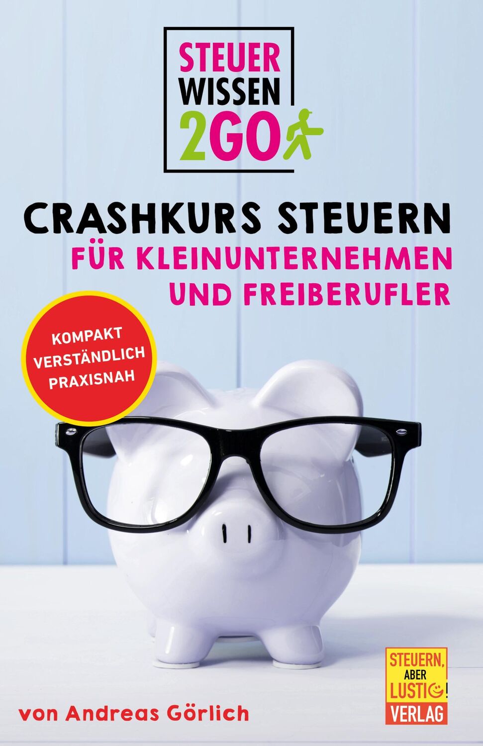 Cover: 9783944043135 | Steuerwissen2go: Crashkurs Steuern für Kleinunternehmen und...