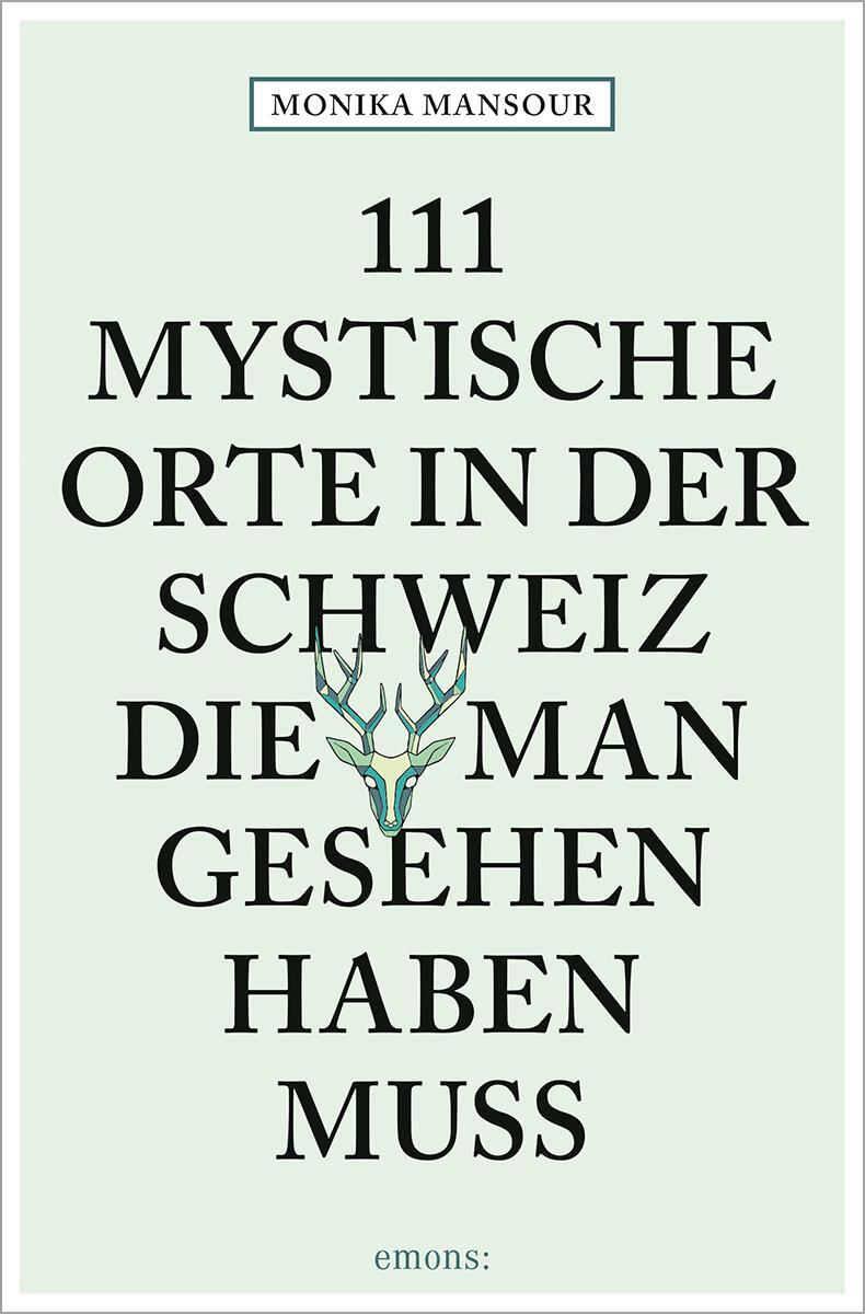 Cover: 9783740818173 | 111 mystische Orte in der Schweiz, die man gesehen haben muss | Buch