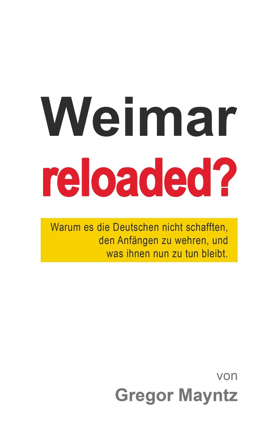 Cover: 9783750431454 | Weimar reloaded? | Gregor Mayntz | Taschenbuch | Books on Demand