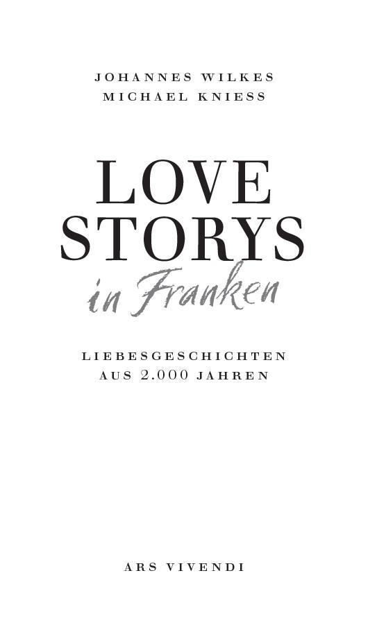 Bild: 9783747204733 | Love Storys in Franken | Liebesgeschichten aus 2.000 Jahren | Buch