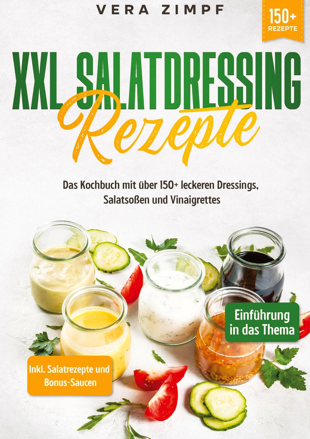 Cover: 9783347989238 | XXL Salatdressing Rezepte | Vera Zimpf | Buch | 128 S. | Deutsch