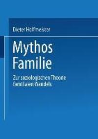 Cover: 9783810028839 | Mythos Familie | Zur soziologischen Theorie familialen Wandels | Buch