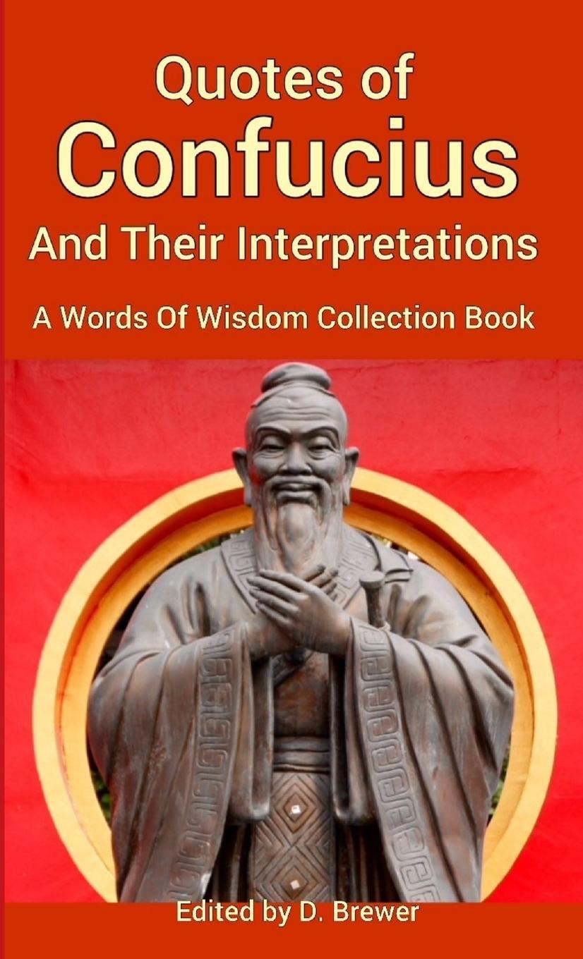 Cover: 9780244550547 | Quotes of Confucius And Their Interpretations, A Words Of Wisdom...