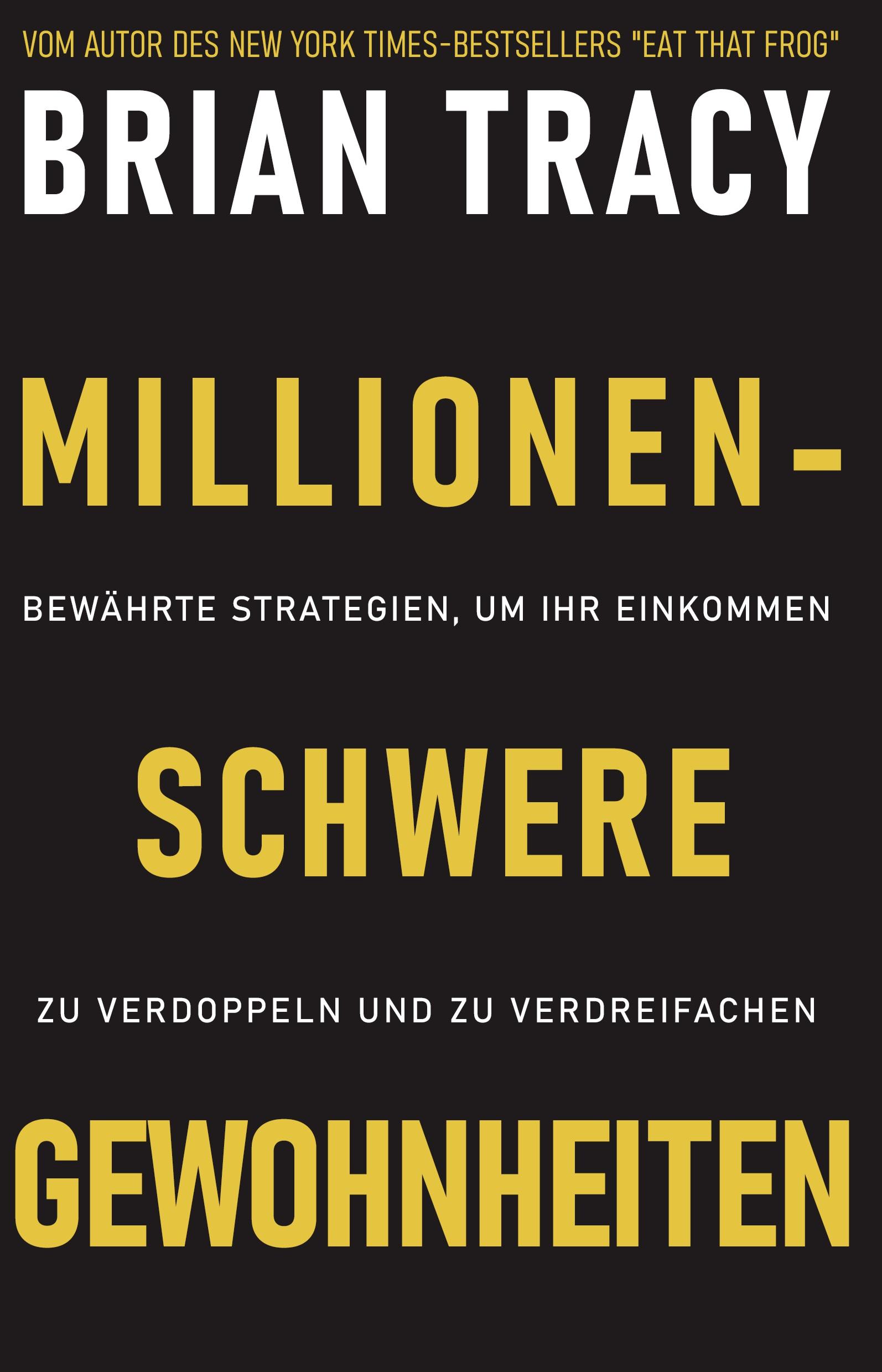 Cover: 9781628615944 | Millionenschwere Gewohnheiten | Brian Tracy | Taschenbuch | Paperback