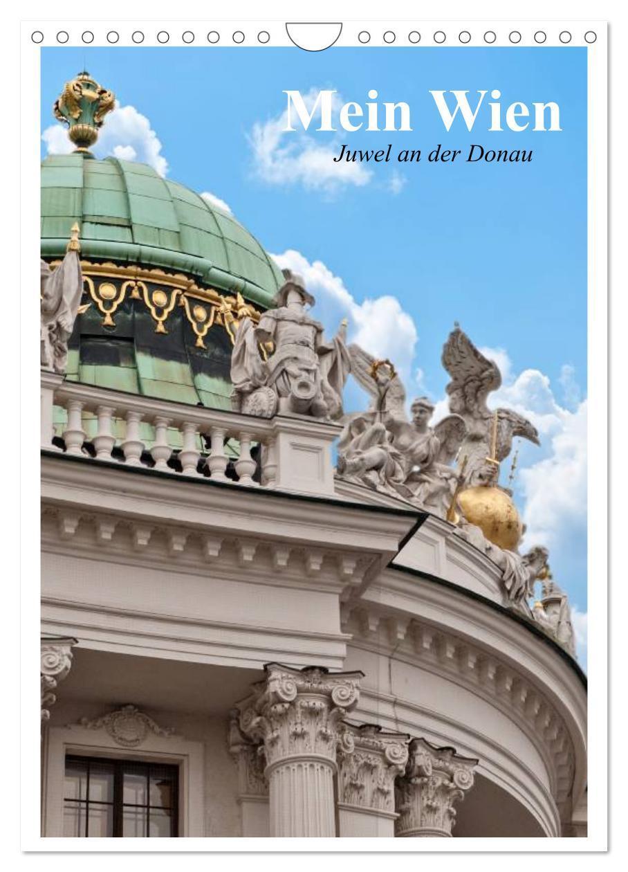Cover: 9783383266003 | Mein Wien. Juwel an der Donau (Wandkalender 2024 DIN A4 hoch),...