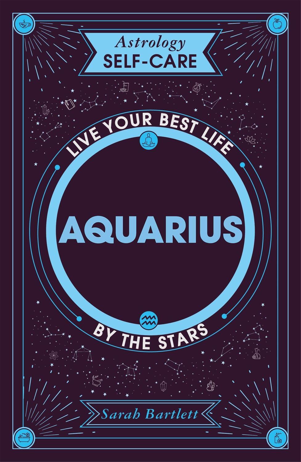 Cover: 9781399704885 | Astrology Self-Care: Aquarius | Live your best life by the stars