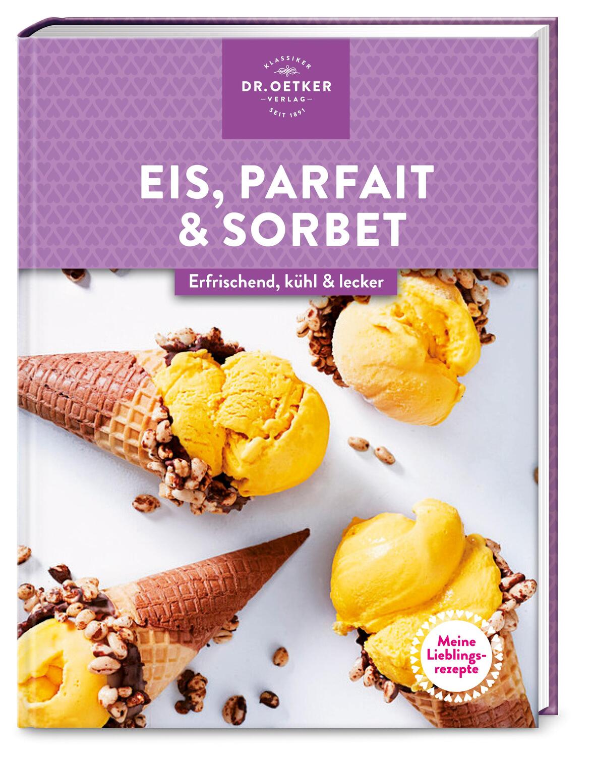 Cover: 9783767018785 | Meine Lieblingsrezepte: Eis, Parfait &amp; Sorbet | Oetker Verlag | Buch