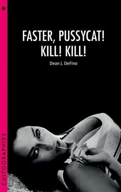 Cover: 9780231167390 | Faster, Pussycat! Kill! Kill! | Dean Defino | Taschenbuch | Englisch