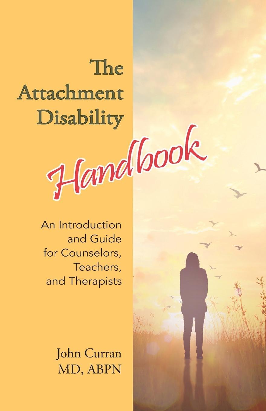 Cover: 9780999602812 | The Attachment Disability Handbook | John Curran | Taschenbuch | 2020