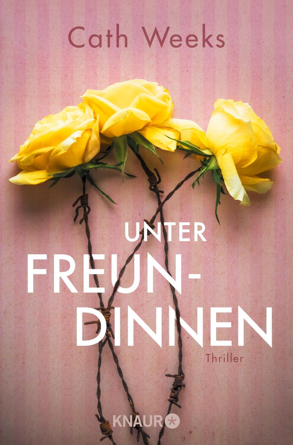 Cover: 9783426526460 | Unter Freundinnen | Thriller »Ein echter Pageturner!« BELLA | Weeks