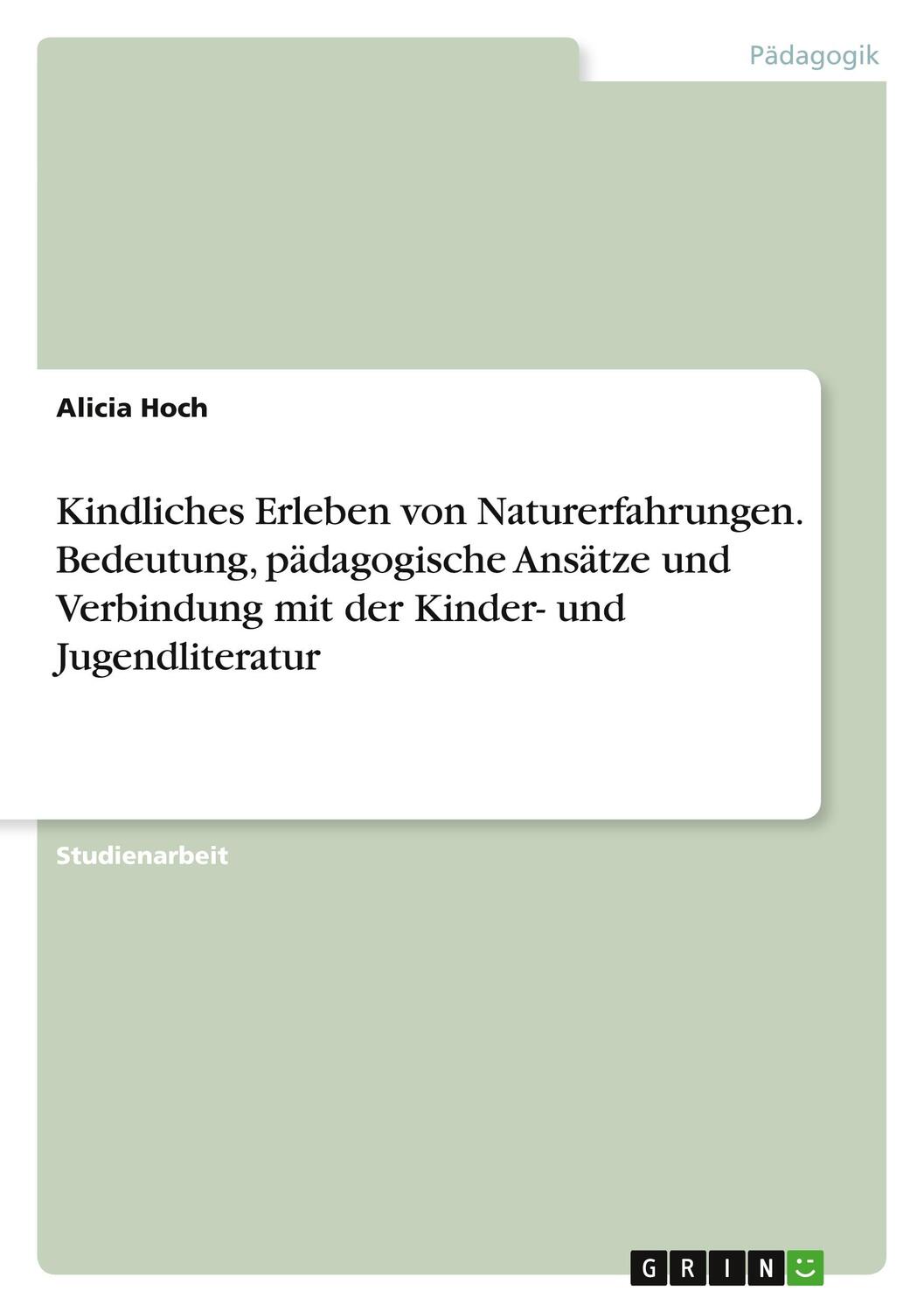 Cover: 9783346755346 | Kindliches Erleben von Naturerfahrungen. Bedeutung, pädagogische...