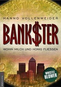 Cover: 9783938656372 | Bankster | Wo Milch und Honig fließen | Hanno Vollenweider | Buch
