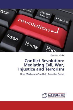 Cover: 9783659103353 | Conflict Revolution: Mediating Evil, War, Injustice and Terrorism