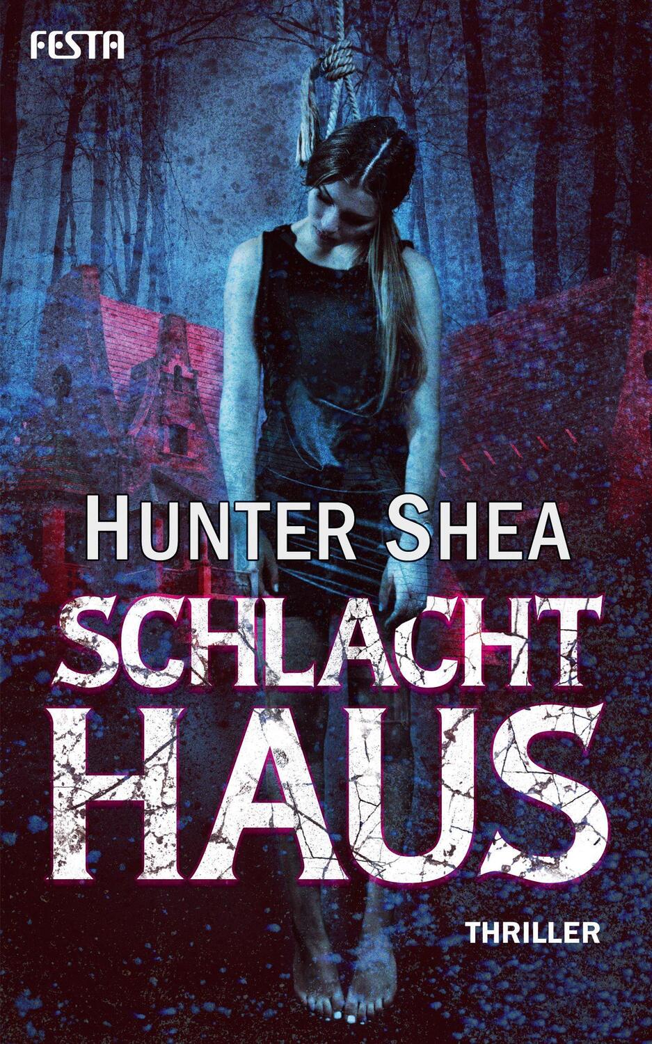 Cover: 9783865529985 | Schlachthaus | Thriller | Hunter Shea | Taschenbuch | Deutsch | 2022