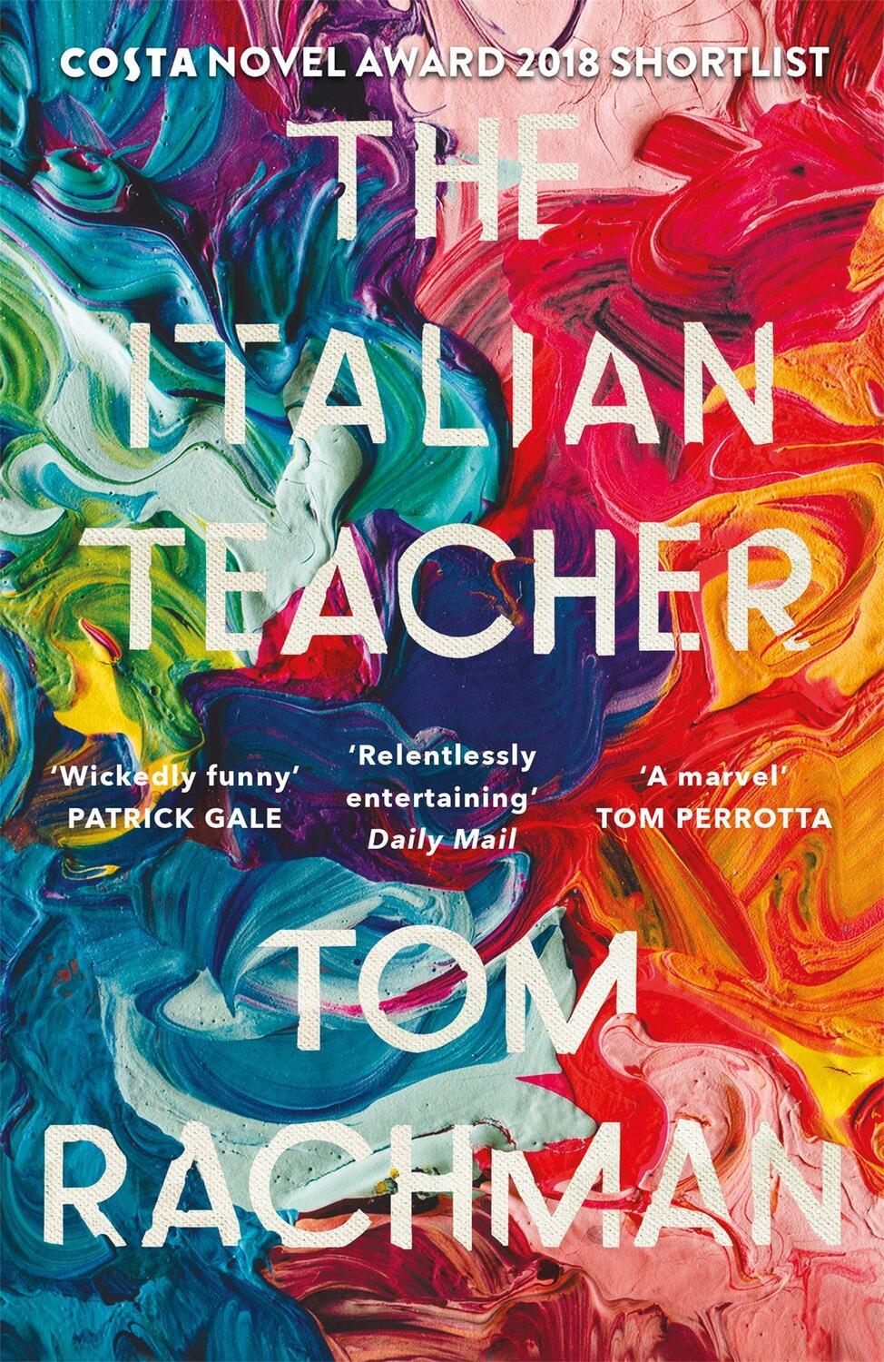 Cover: 9781786482600 | The Italian Teacher | The Costa Award Shortlisted Novel | Tom Rachman