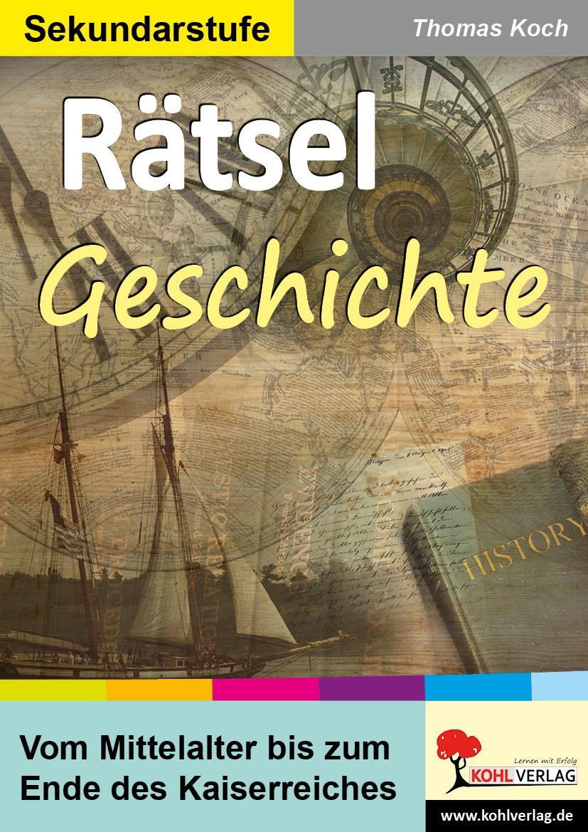 Cover: 9783960403807 | Rätsel Geschichte | Vom Mittelalter bis zum Ende des Kaiserreiches