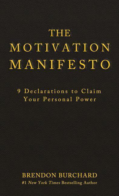 Cover: 9781401948078 | The Motivation Manifesto | 9 Declarations to Claim Your Personal Power