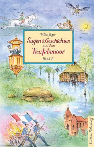 Cover: 9783954942572 | Sagen & Geschichten aus Teufelsmoor, Band 2 | Wilko Jäger | Buch
