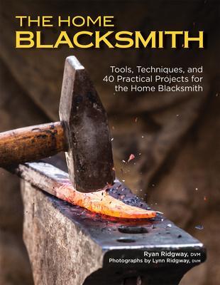 Cover: 9781497101265 | The Home Blacksmith: Tools, Techniques, and 40 Practical Projects...