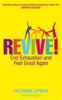 Cover: 9781848505933 | Revive! | End Exhaustion and Feel Great Again | M.D. Frank Lipman