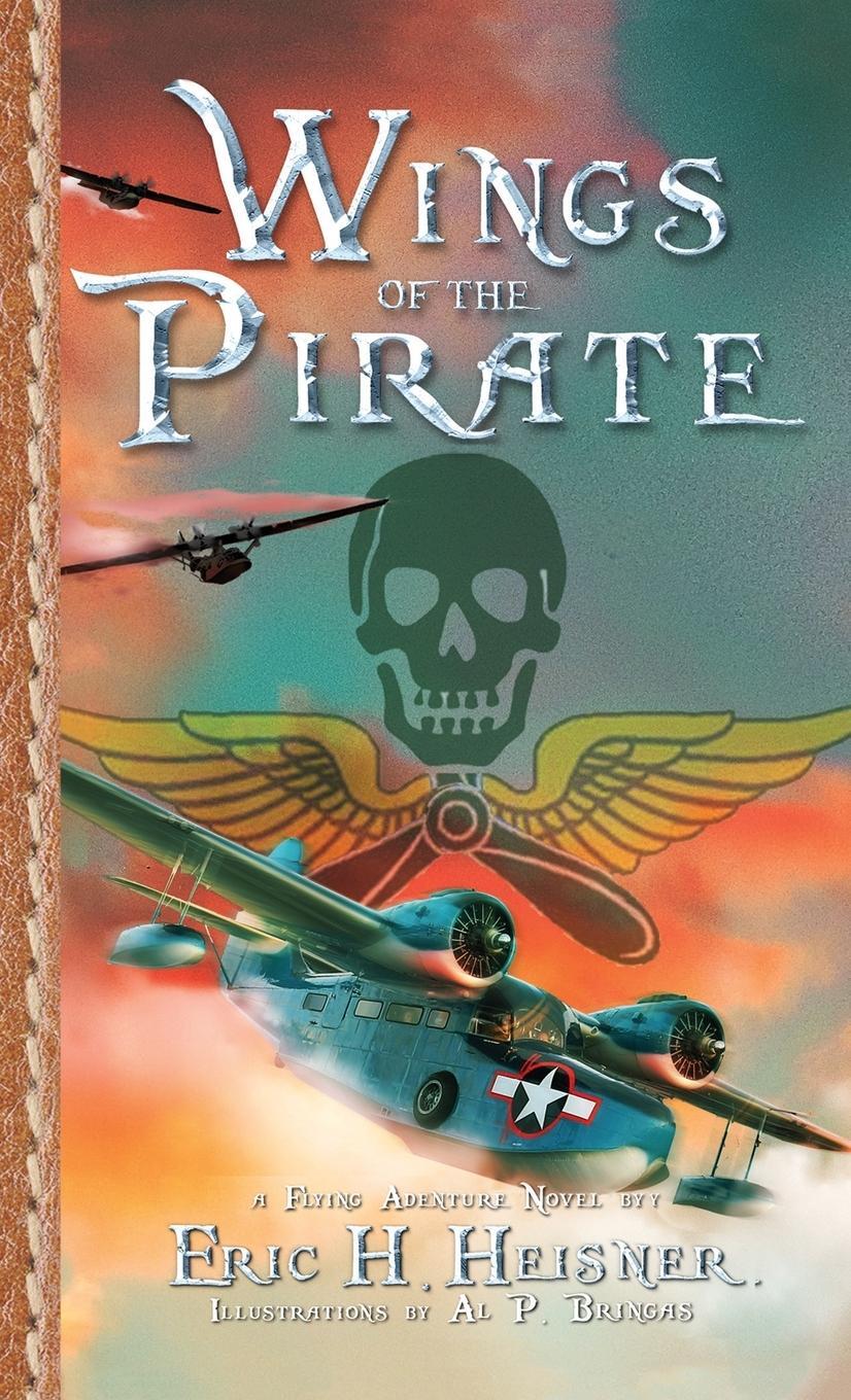 Cover: 9781956417111 | Wings of the Pirate | Eric H. Heisner | Taschenbuch | Paperback | 2023