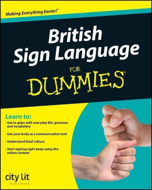 Cover: 9780470694770 | British Sign Language For Dummies | . City Lit | Taschenbuch | 2008