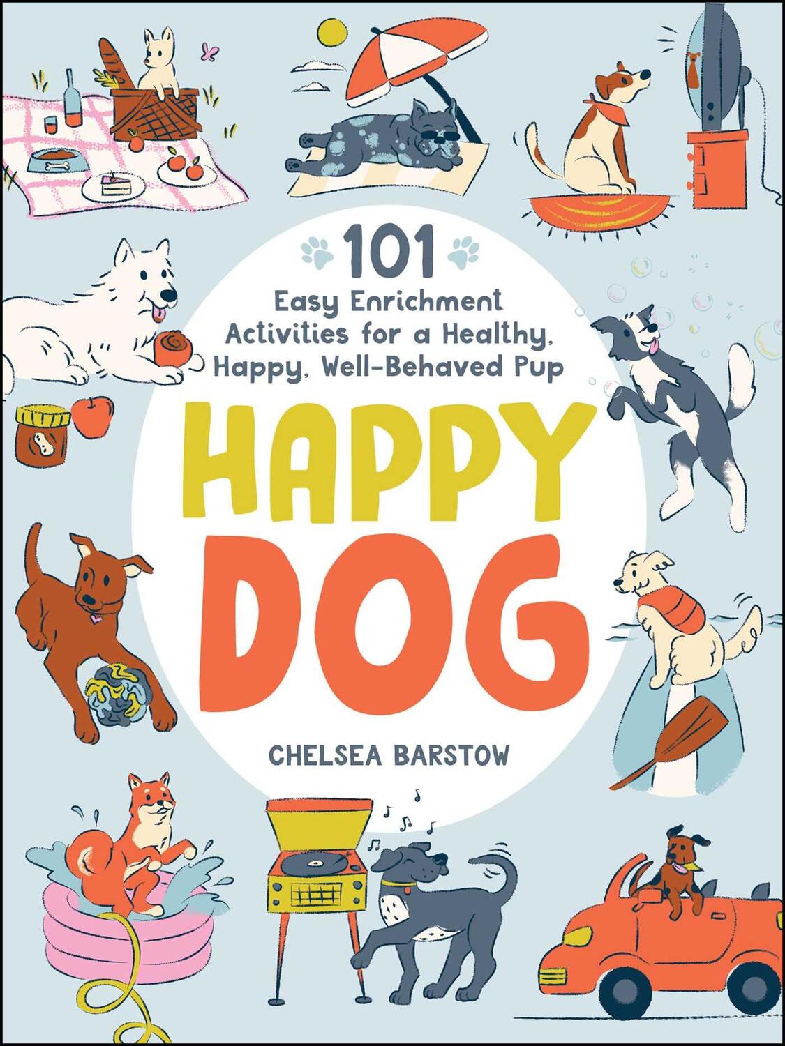 Cover: 9781507221075 | Happy Dog | Chelsea Barstow | Buch | Englisch | 2023