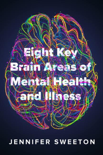 Cover: 9780393714135 | Eight Key Brain Areas of Mental Health and Illness | Jennifer Sweeton