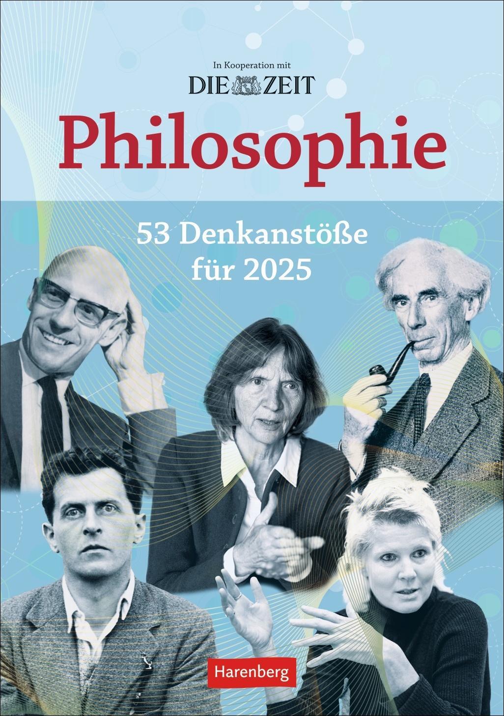 Cover: 9783840034459 | DIE ZEIT Philosophie Wochen-Kulturkalender 2025 - 53 Denkanstöße...