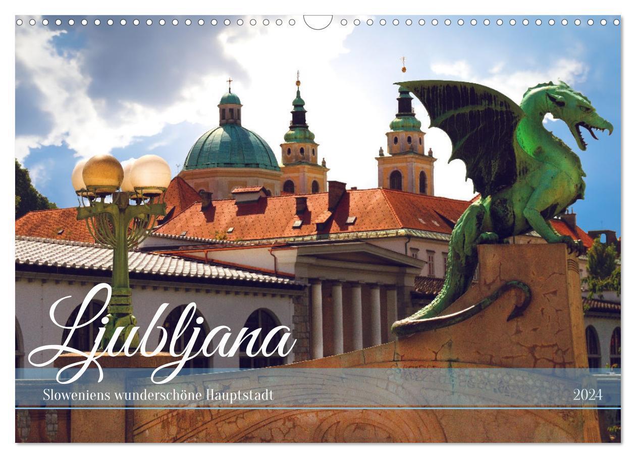 Cover: 9783383733543 | Ljubljana - Sloweniens wunderschöne Hauptstadt (Wandkalender 2024...
