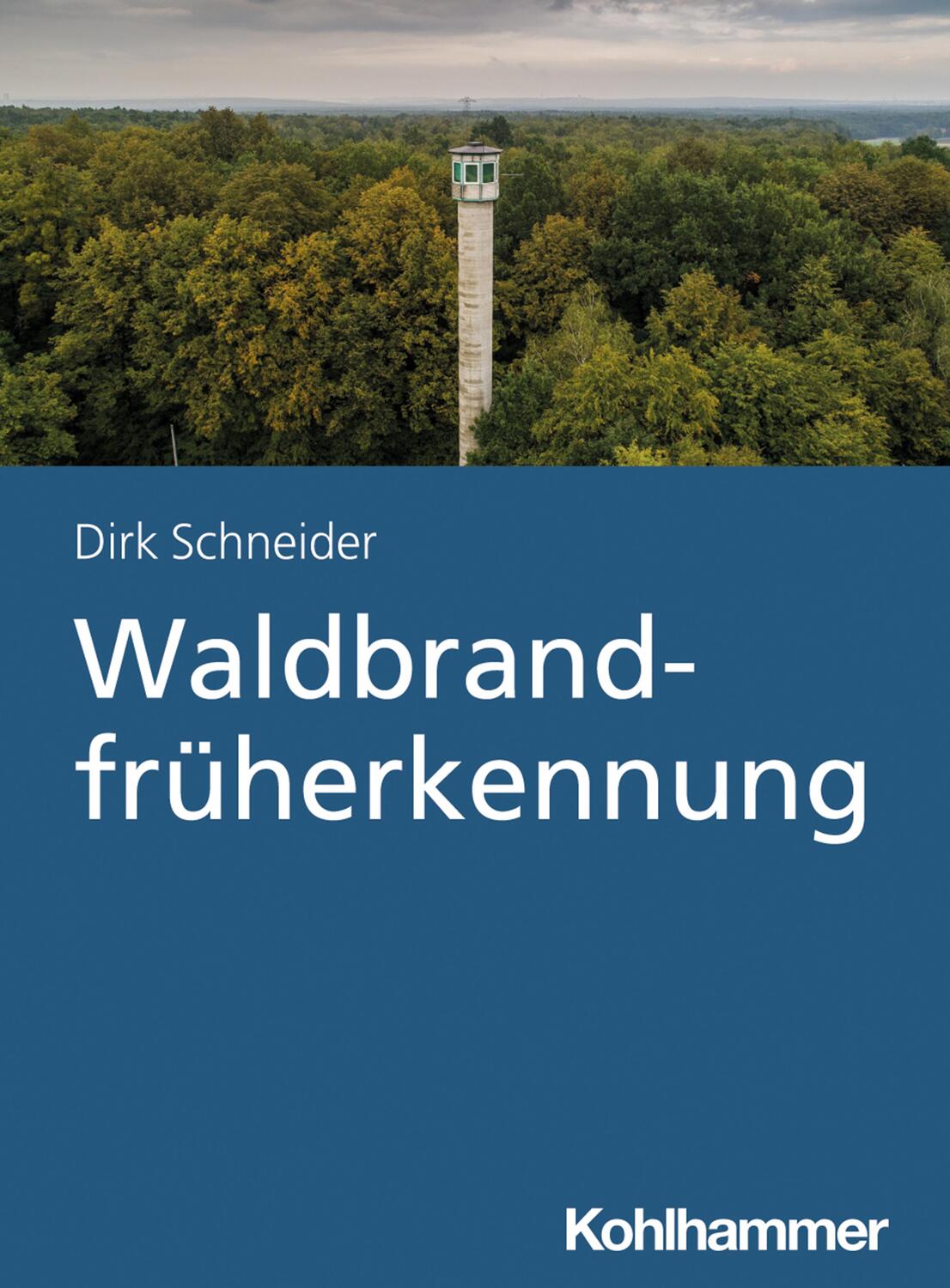 Cover: 9783170365056 | Waldbrandfrüherkennung | Dirk Schneider | Taschenbuch | Deutsch | 2021