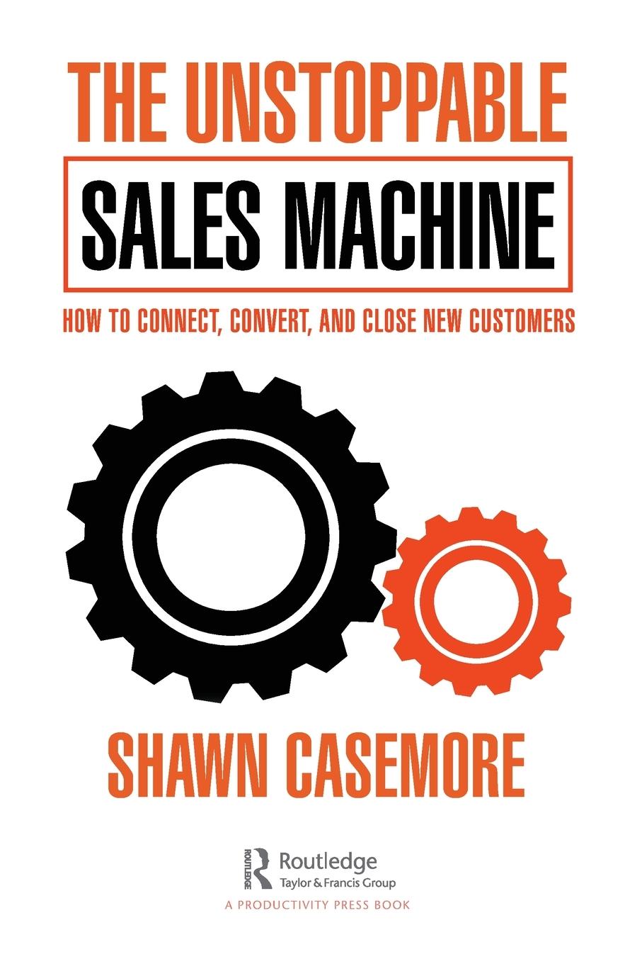 Cover: 9781032180540 | The Unstoppable Sales Machine | Shawn Casemore | Taschenbuch | 2022