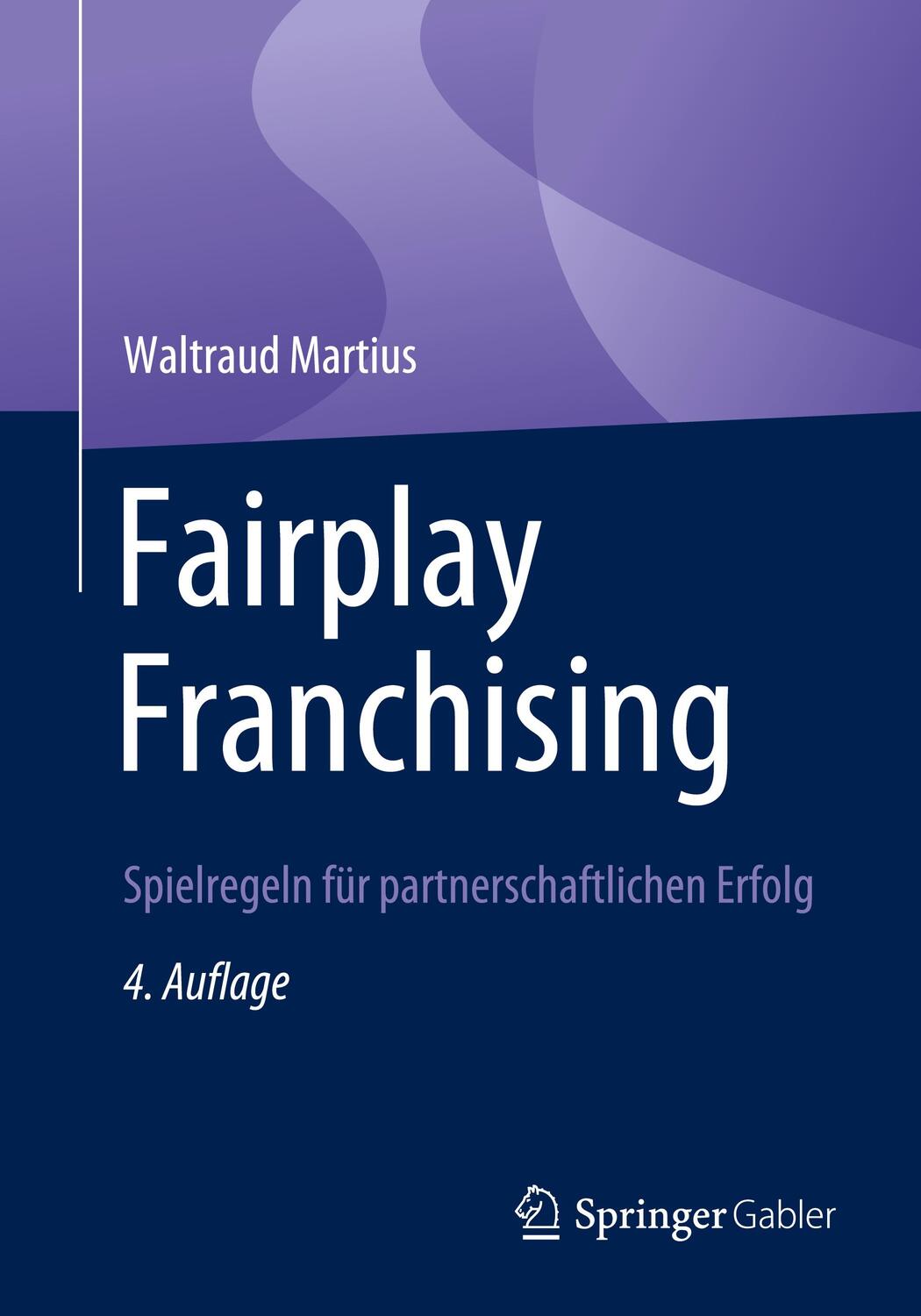 Cover: 9783658407650 | Fairplay Franchising | Spielregeln für partnerschaftlichen Erfolg | xv