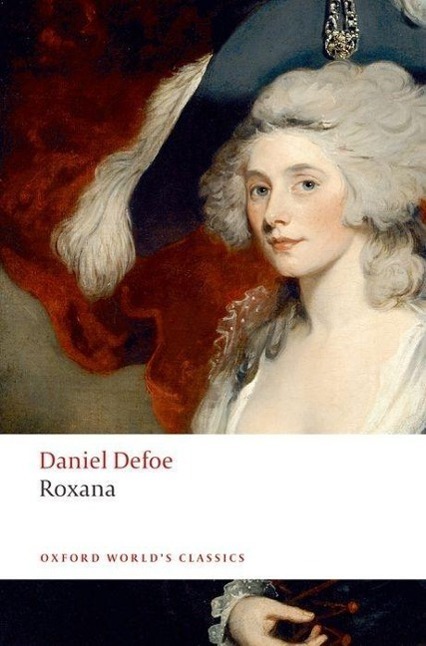 Cover: 9780199536740 | Roxana | The Fortunate Mistress | Daniel Defoe | Taschenbuch | 2008